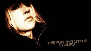 The muffs- A little luxury