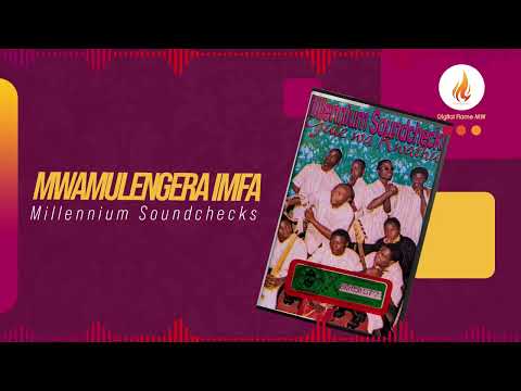 Millennium Soundchecks - Mwamulengera Imfa