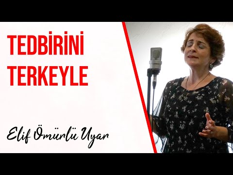 Elif Ömürlü Uyar - Tedbirini Terkeyle Takdir Hüda'nındır