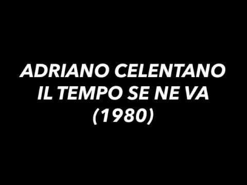 Adriano Celentano - Il tempo se ne va (testo / lyrics)