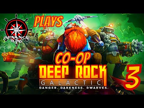 Deep Rock Galactic - Co-op Part 3 | Penance RPG