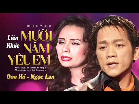 Liên Khúc Mười Năm Yêu Em, Hai Mươi Năm Tình Cũ - Don Hồ, Ngọc Lan | Official MV