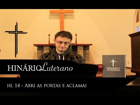 Abri as portas e aclamai - Hinário Luterano