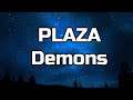 PLAZA - Demons Lyrics