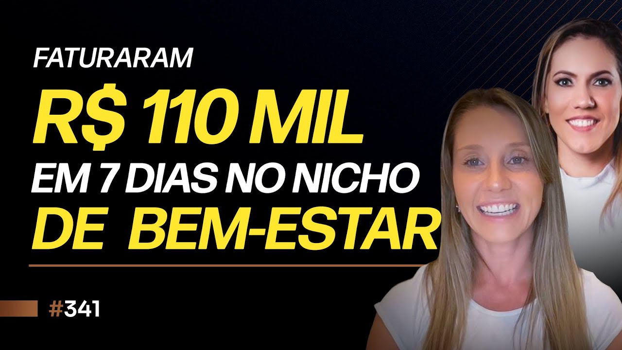FATURARAM R$ 110 MIL EM 7 DIAS NO NICHO DE BEM-ESTAR