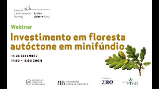 Webinar "Investimento em floresta autóctone em minifúndio"