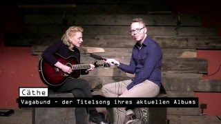 In Stereo: Cäthe unplugged und im Interview