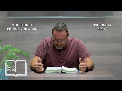 The Three Things You Need // 5 Minute Bible Study