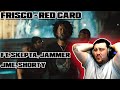 RATE or HATE! Frisco - Red Card ft. Skepta, Jammer, JME, Shorty [REACTION!!! RATE or HATE! Frisco - Red Card ft. Skepta, Jammer, JME, Shorty [REACTION!!!