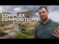 Complex Compositions  - Landscape Photography in the Drakensberg