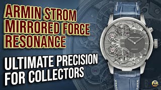 Armin Strom Mirrored Force Resonance: Is this $90,000 Watch Worth the Mechanical Marvel?