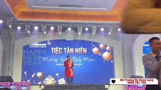 MC TRƯƠNG BÁ MẠNH LONG | TIỆC TÂN NIÊN EXIMBANK CỤM ĐỒNG NAI | 0968 791 792