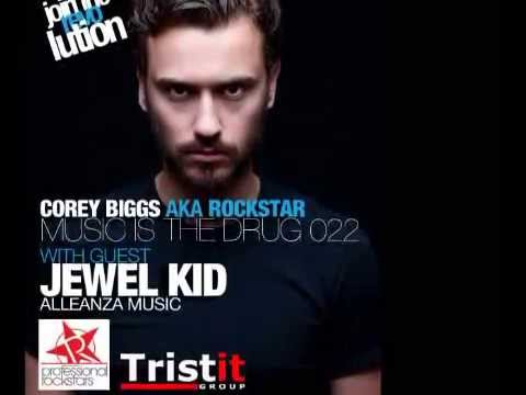 Corey Biggs Presents Music is the Drug 022 - Jewel Kid (Alleanza Music)