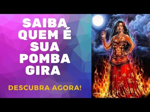 Saiba quem é sua Pomba Gira descubra Agora