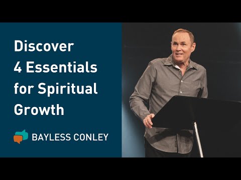 Growing Into Spiritual Maturity | Bayless Conley