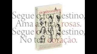 Os Mensageiros, Antologia de Fernando Pessoa - Segue o teu destino com Ângela Maria