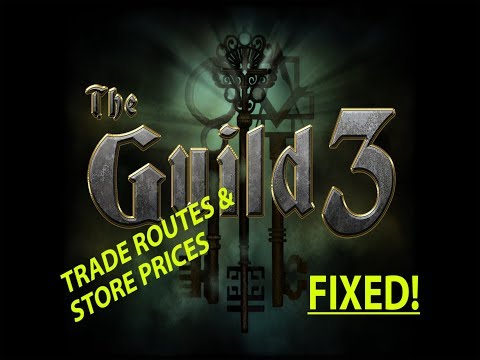 Guild 3 - FIXED! Trade Routes, Store Prices - How To! Ep 2