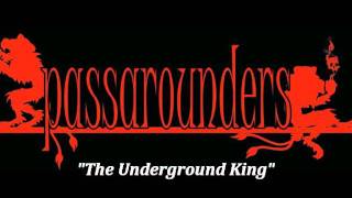 Passarounders - The Underground King