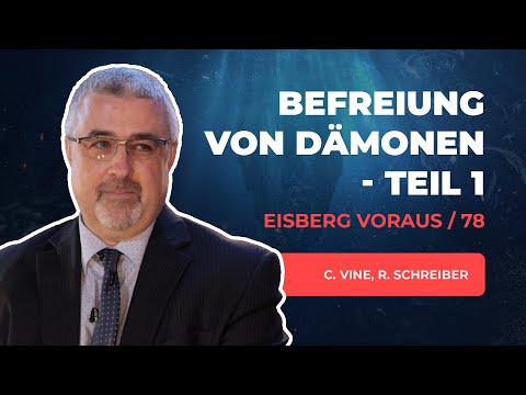 78. Befreiung von Dämonen - Teil 1 #  Conrad Vine, Ronny Schreiber # Eisberg voraus