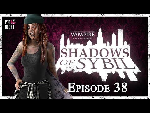 Weird Gift | Shadows of Sybil Vampire the Masquerade 5e | Episode 38
