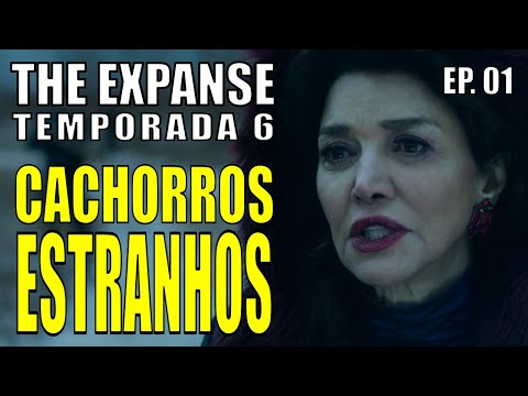 The Expanse - Temporada 6 (Ep. 01) Cachorros Estranhos [Strange Dogs] (s06e01)