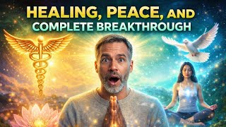 The Prayer That Brings Healing, Peace, and Complete Breakthrough