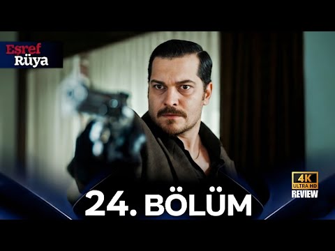 Eşref Rüya 24. Bölüm | HD Review