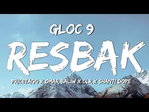 Gloc 9 - RESBAK (Lyrics Video) feat. Pricetagg, Omar Baliw, CLR and Shanti Dope