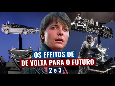 O SEGREDO dos EFEITOS de DE VOLTA PARA O FUTURO 2 e 3! (e algumas CURIOSIDADES de bastidores)