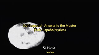 Def Leppard - Answer to the Master (Sub. Español/Lyrics)
