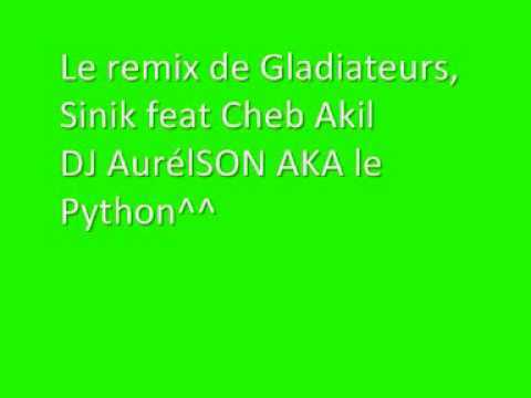 Gladiateurs ----  SINIK feat CHEB AKIL