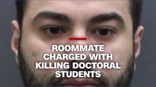 Roommate charged with killing doctoral students in Florida