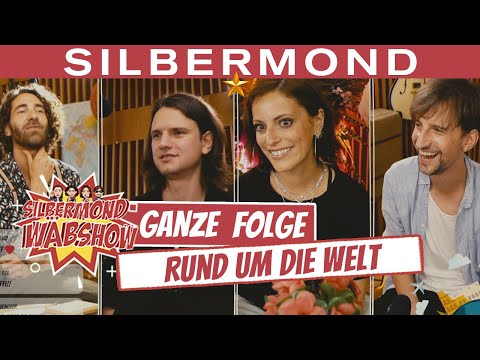 SILBERMOND Wäbshow #3 - Rund um die Welt