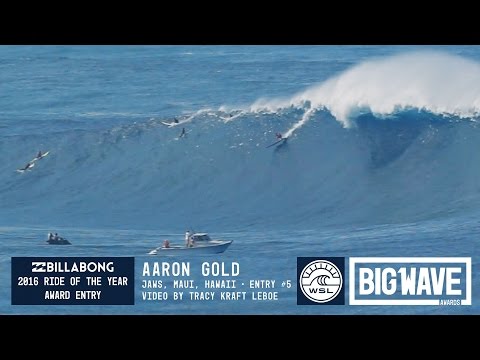 Aaron Gold at Jaws 5 - 2016 Billabong Ride of the Year Entry - WSL Big Wave Awards