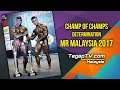 MR MALAYSIA 2017: Champ of Champs Determination