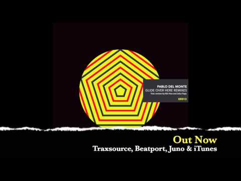Pablo del Monte - Glide Over Here (DJ Re-edit)