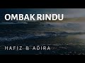 Ombak Rindu - Hafiz & Adira [Lirik Lagu]