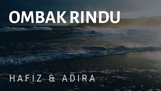 Download lagu Ombak Rindu Hafiz Adira... mp3