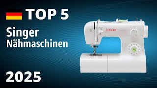 TOP—5. Beste Singer Nähmaschinen. Test & Vergleich 2025