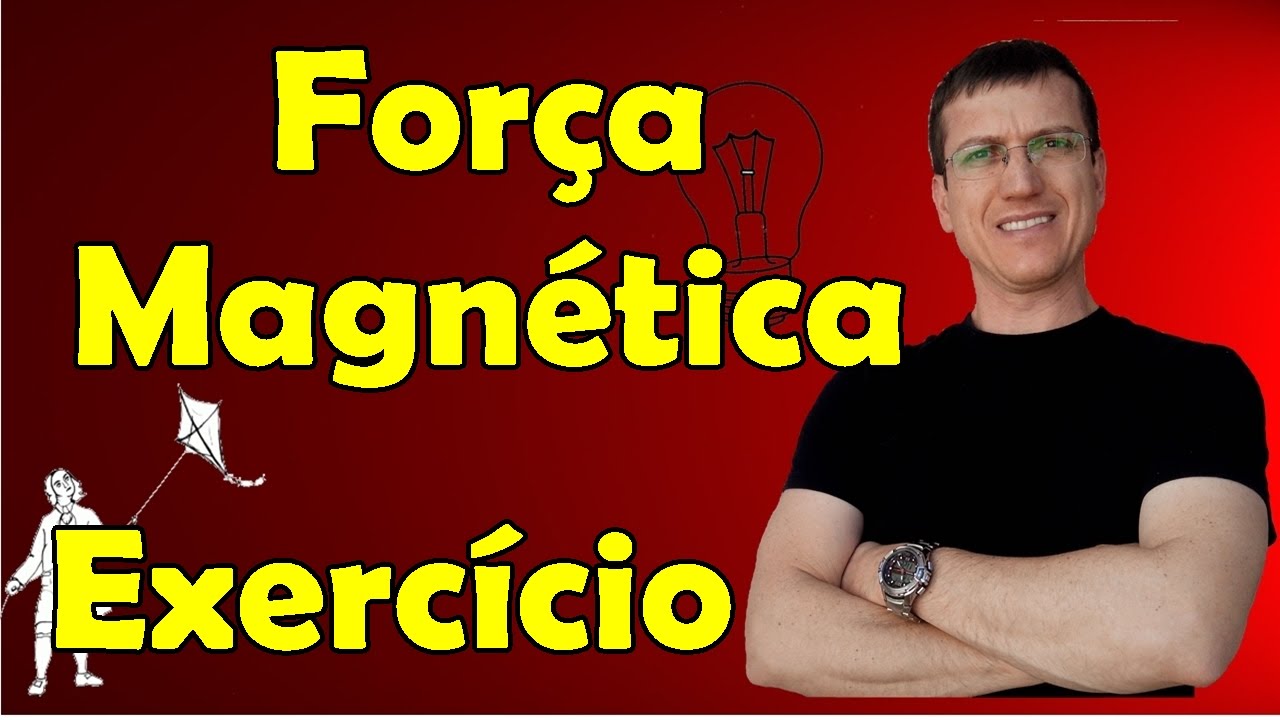 Força magnética sobre cargas - Exercício 1 (UFSCar) - Eletromag. - Aula 3 - Prof. Marcelo Boaro