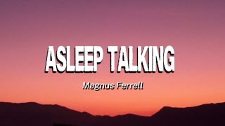 Download lagu Asleep Talking(Lyrics)-Magnus Ferrell mp3