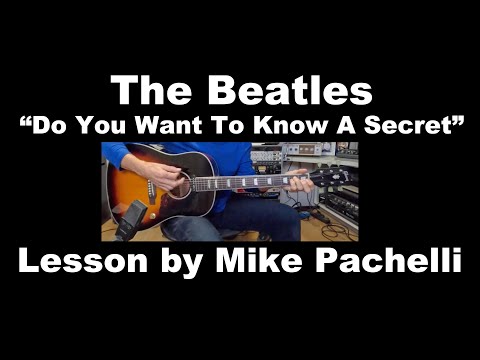 The Beatles - Do You Want To Know A Secret LESSON by Mike Pachelli