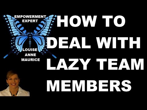How To Deal With Lazy Team Members by Louise Anne Maurice