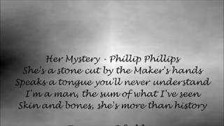 Her Mystery - Phillip Phillips Lyrics