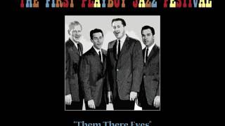 Four Freshmen - 1st Playboy Jazz Festival - 'Them There Eyes'