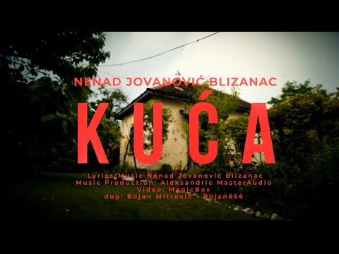 NENAD BLIZANAC - KUĆA (OFFICIAL VIDEO)