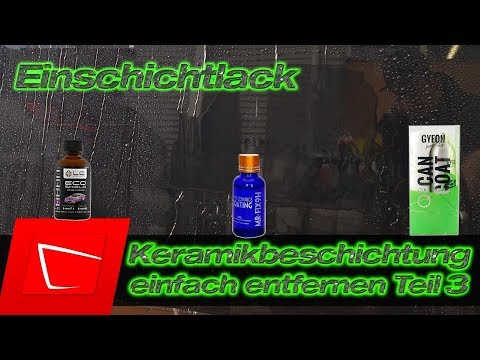 Removing ceramic coating - Liquid Elements Eco Shield, 9HMrFIX and Gyeon CanCoat Part 3