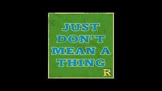 Funk Inc - Just Don't Mean A Thing [The Reflex Revision]