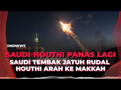 Gempar! Saudi Tembak Rudal Houthi yang Mengarah Ke Makkah | OneNews Update