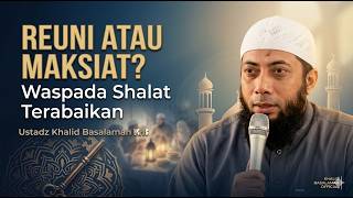 Download lagu Ibadah atau Maksiat? Hukum Meninggalkan Shalat Demi Reuni Buka Bersama - Ustadz Khalid Basalamah mp3 Download lagu Ibadah atau Maksiat? Hukum Meninggalkan Shalat Demi Reuni Buka Bersama - Ustadz Khalid Basalamah mp3